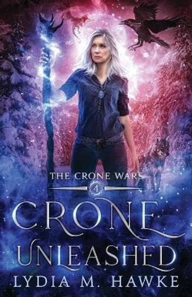 Crone Unleashed Lydia M Hawke 9781989457122