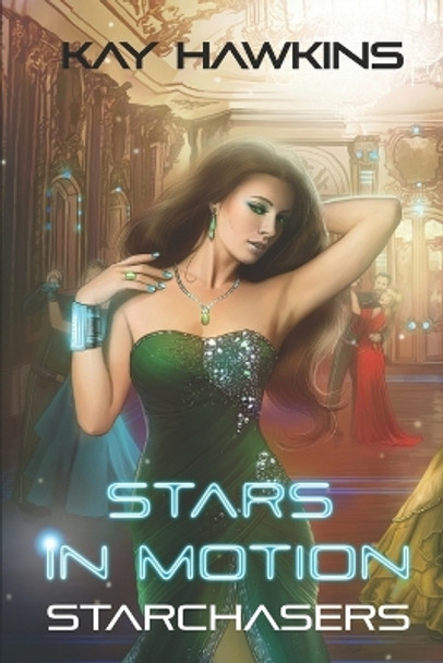 Stars in Motion by Kay Hawkins Stars in Motion by Kay Hawkins