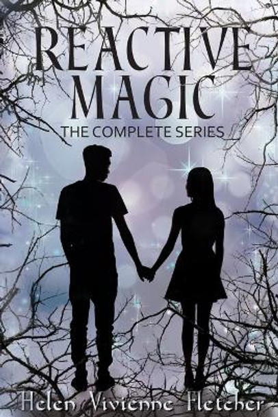 Reactive Magic: The Complete Series Helen Vivienne Fletcher 9781991198013