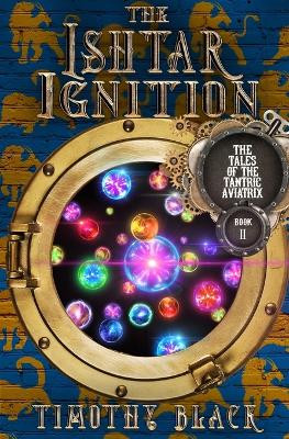 The Ishtar Ignition by Timothy Black