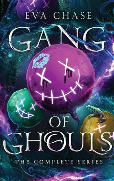 Gang of Ghouls: The Complete Series Eva Chase 9781998752393