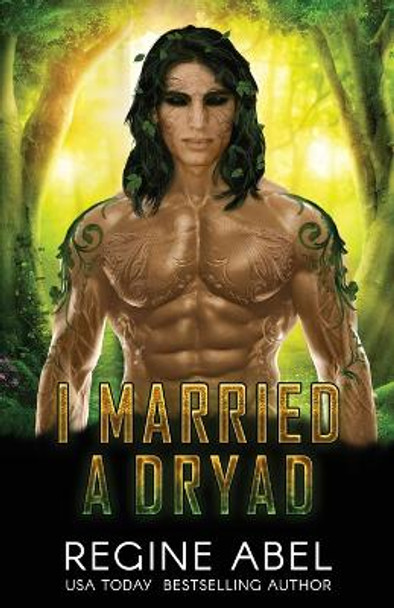 I Married A Dryad Regine Abel 9781998857746