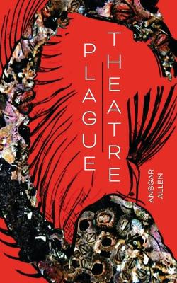 Plague Theatre Ansgar Allen 9781999696450