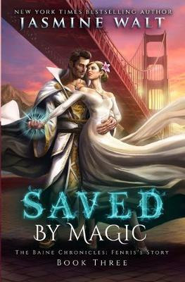 Saved by Magic by Jasmine Walt
