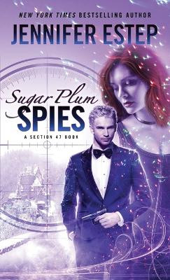 Sugar Plum Spies Jennifer Estep 9781950076260