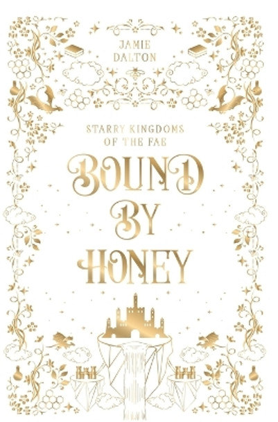 Bound by Honey by Jamie Dalton