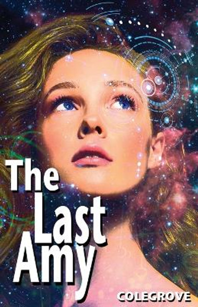 The Last Amy: The End of Amy Armstrong Stephen Colegrove 9781717750846