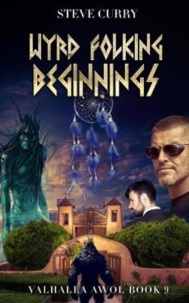 Wyrd Folking Beginnings by Steve Curry