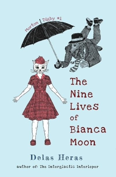 The Nine Lives of Bianca Moon Delas Heras 9781735317557