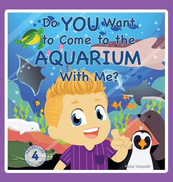 Do You Want to Come to the Aquarium With Me? Ashley Tadayeski 9781735821467