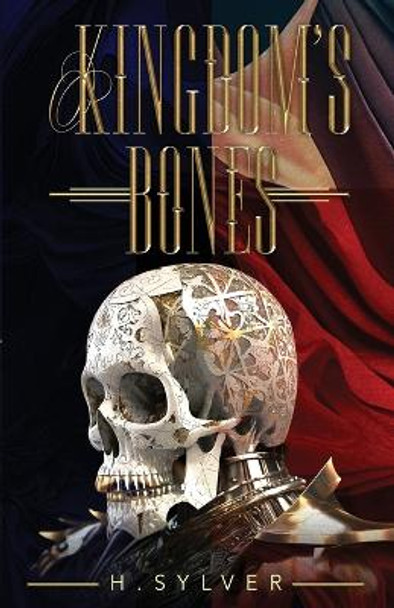 Kingdom's Bones by H Sylver