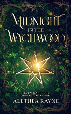 Midnight in the Wychwood by Alethea Rayne