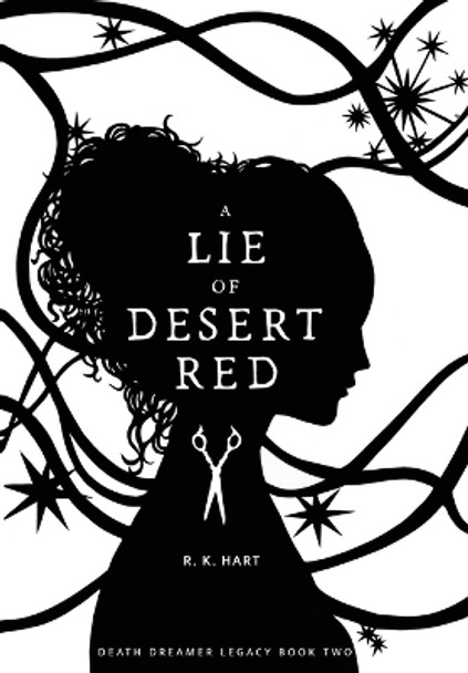 A Lie of Desert Red R K Hart 9780645673104