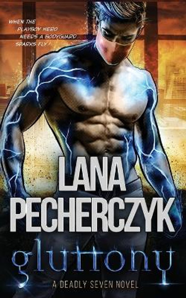 Gluttony: A Deadly Seven Novel Lana Pecherczyk 9780648593966
