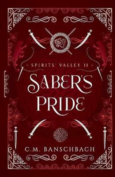 Saber's Pride C M Banschbach 9780999220368