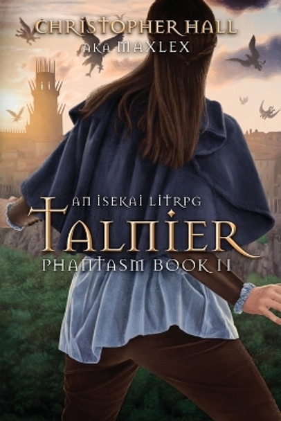 Talnier: An Isekai LitRPG Christopher Hall 9781039426573