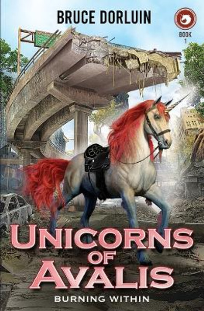 Unicorns of Avalis: Burning Within Bruce Dorluin 9781088095690