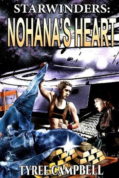 Starwinders: Nohana's Heart Tyree Campbell 9781088125762