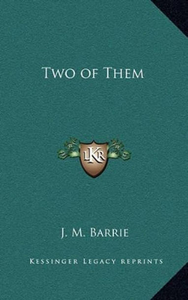 Two of Them James Matthew Barrie 9781163337196