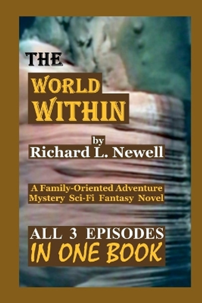 The World Within Richard L Newell 9781312720190