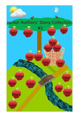Junior Authors' Story Collection #2 by Addison Snyder