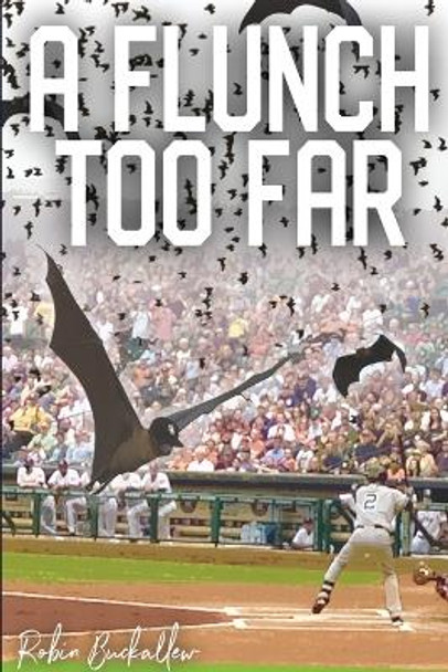 A Flunch Too Far by Robin Buckallew