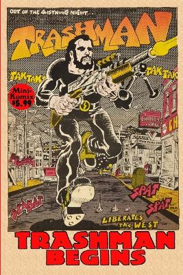 Trashman Begins by Mini Komix