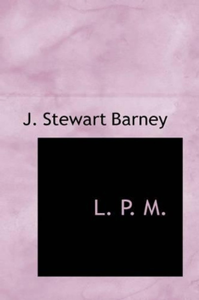 L. P. M. J Stewart Barney 9781426428722