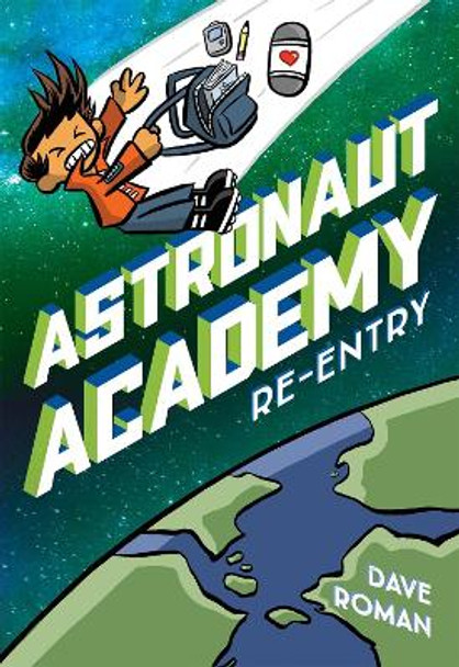 Astronaut Academy: Re-entry Dave Roman 9781250225931