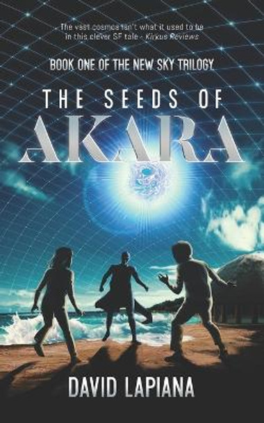 The Seeds of Akara David Lapiana 9781515129967