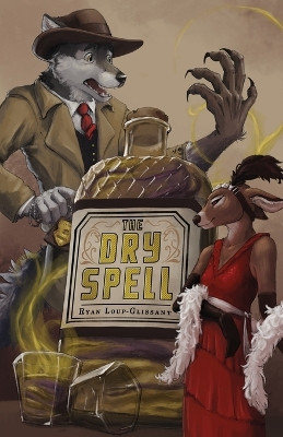 The Dry Spell by Ryan Loup-Glissant