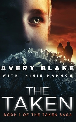 The Taken Avery Blake 9781629552606