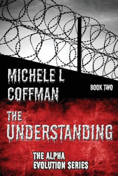 The Understanding by Michele L Coffman