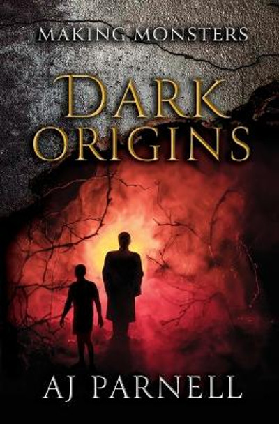 Dark Origins Aj Parnell 9781644507384