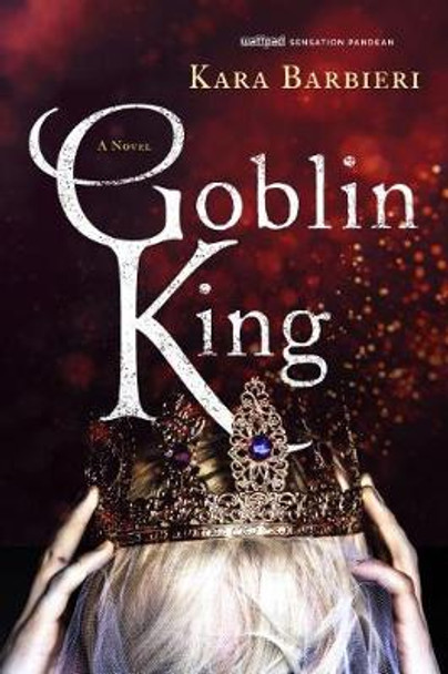 Goblin King: A Permafrost Novel Kara Barbieri 9781250247605