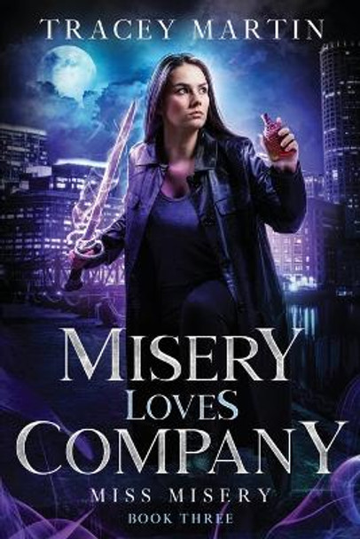 Misery Loves Company by Tracey Martin