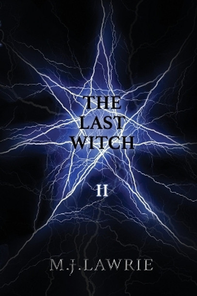 The Last Witch: Volume Two M J Lawrie 9781798219683