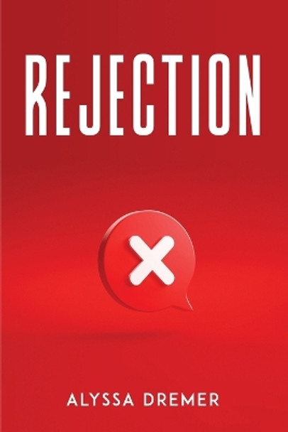 Rejection Alyssa Dremer 9781805095088