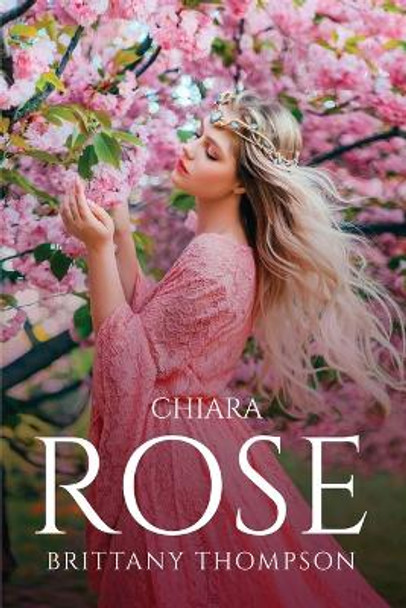 Chiara-Rose Brittany Thompson 9781805096948