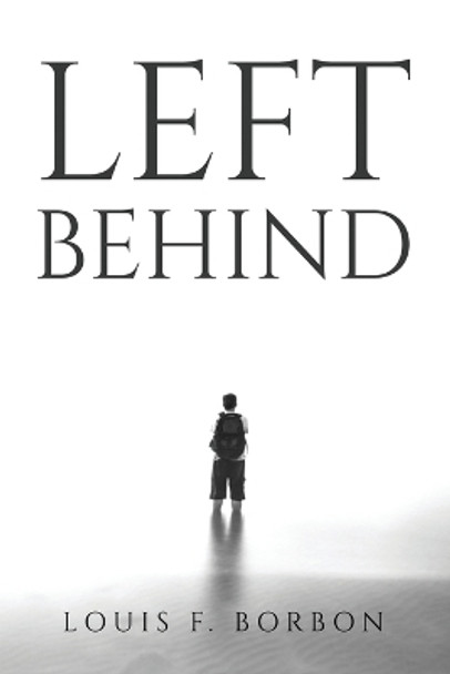 Left Behind Louis F Borbon 9781805097105