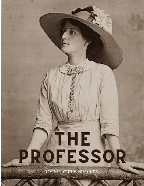 The Professor Charlotte Bronte 9781805479956