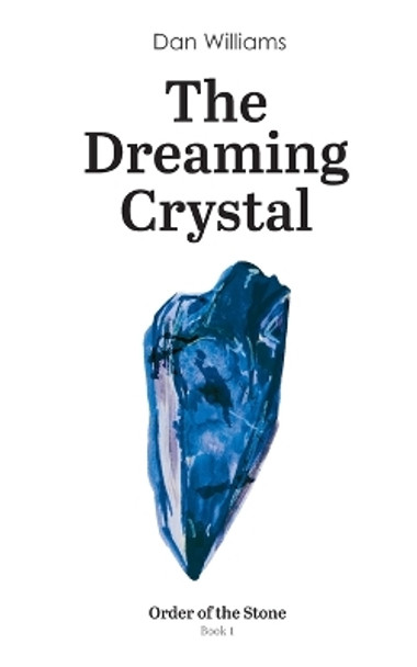 The Dreaming Crystal Dan Williams 9781910276051