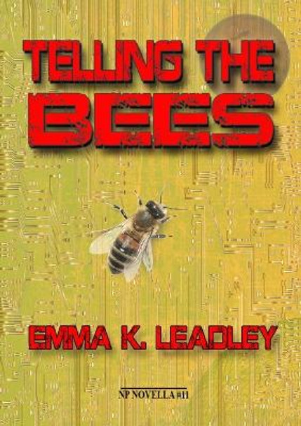 Telling the Bees Emma K Leadley 9781914953538