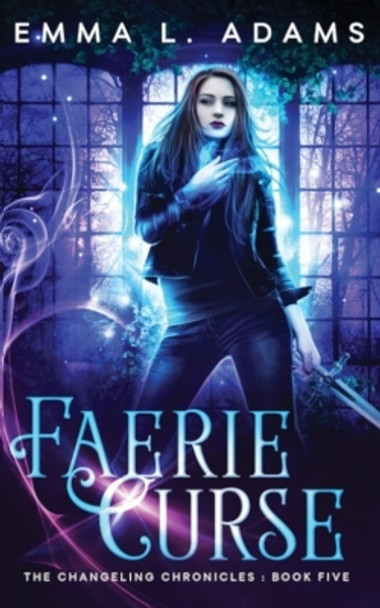 Faerie Curse by Emma L Adams