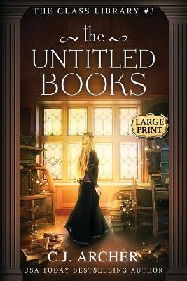 The Untitled Books: Large Print C J Archer 9781922554468