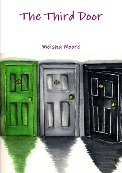 The Third Door Meisha Moore 9781105755767