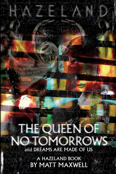 The Queen of No Tomorrows by Matt Maxwell