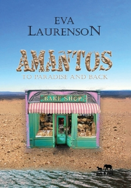 Amantos - To Paradise and Back Eva Laurenson 9780645339697