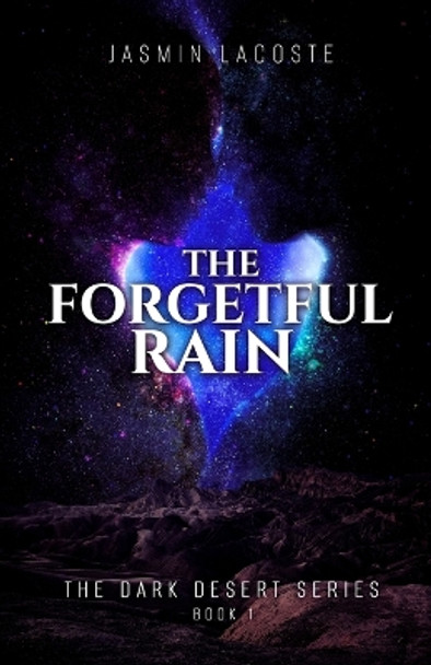 The Forgetful Rain Jasmin Lacoste 9798218205645