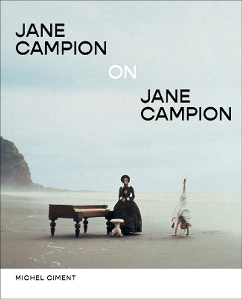 Jane Campion on Jane Campion Michel Ciment 9781419767593